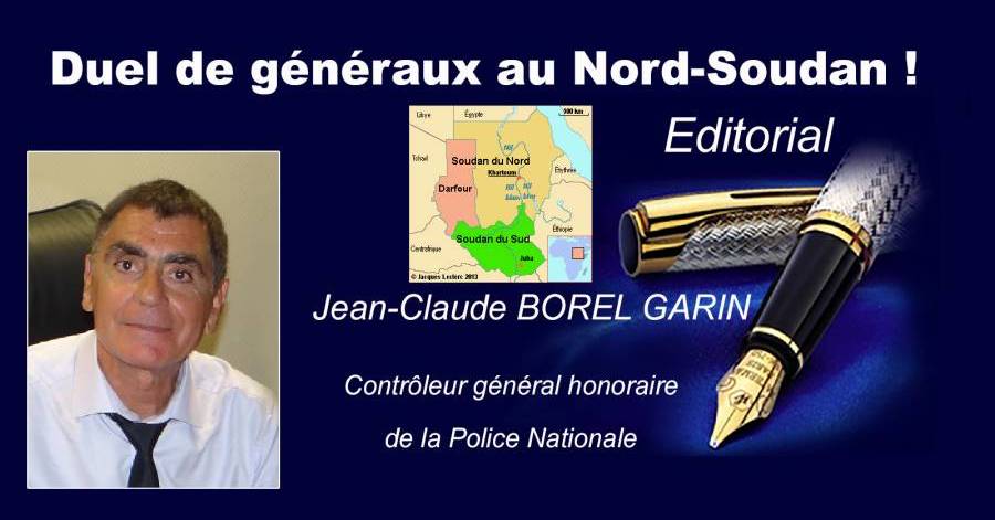 Europe - Duel de généraux au Nord-Soudan ! Editorial de Jean Claude Borel-Garin